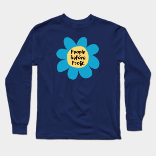 People Before Profit - Activist Protest Long Sleeve T-Shirt